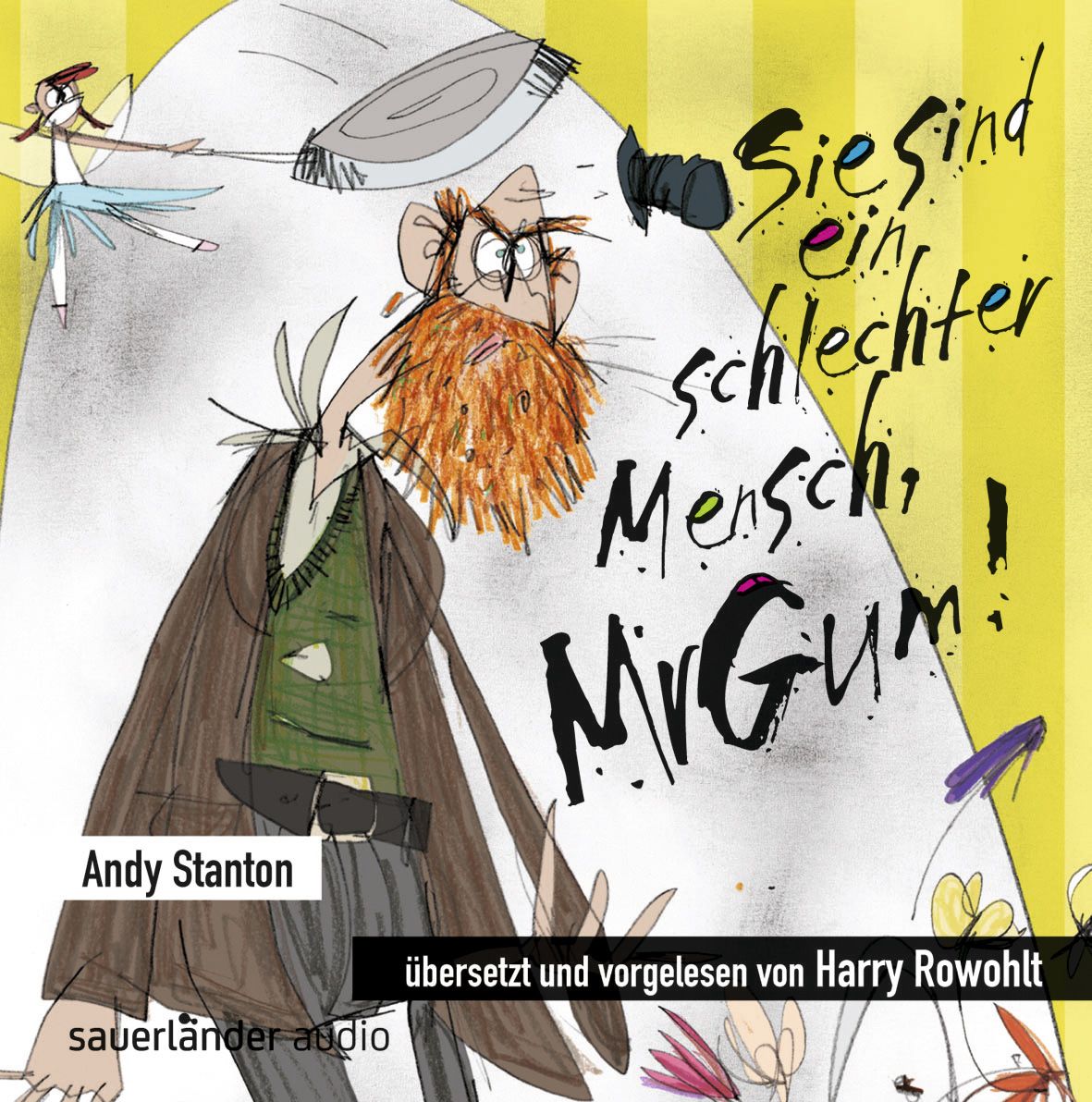 Sie sind ein schlechter Mensch, Mr Gum!