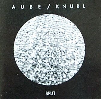 Aube / Knurl Split
