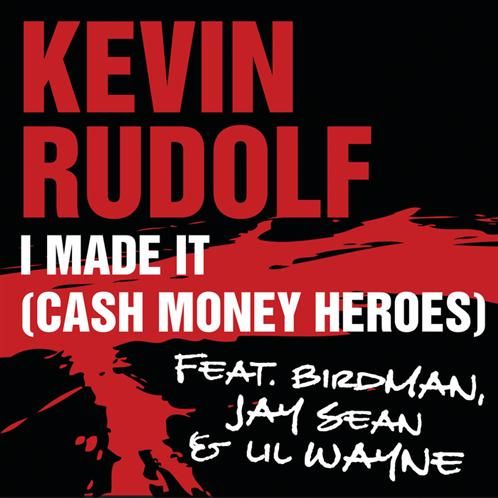 I Made It (Cash Money Heroes)