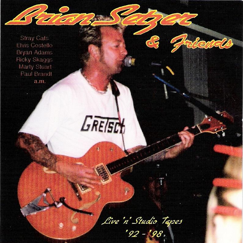 Brian Setzer & Friends: Live 'n' Studio Tapes '92-'98
