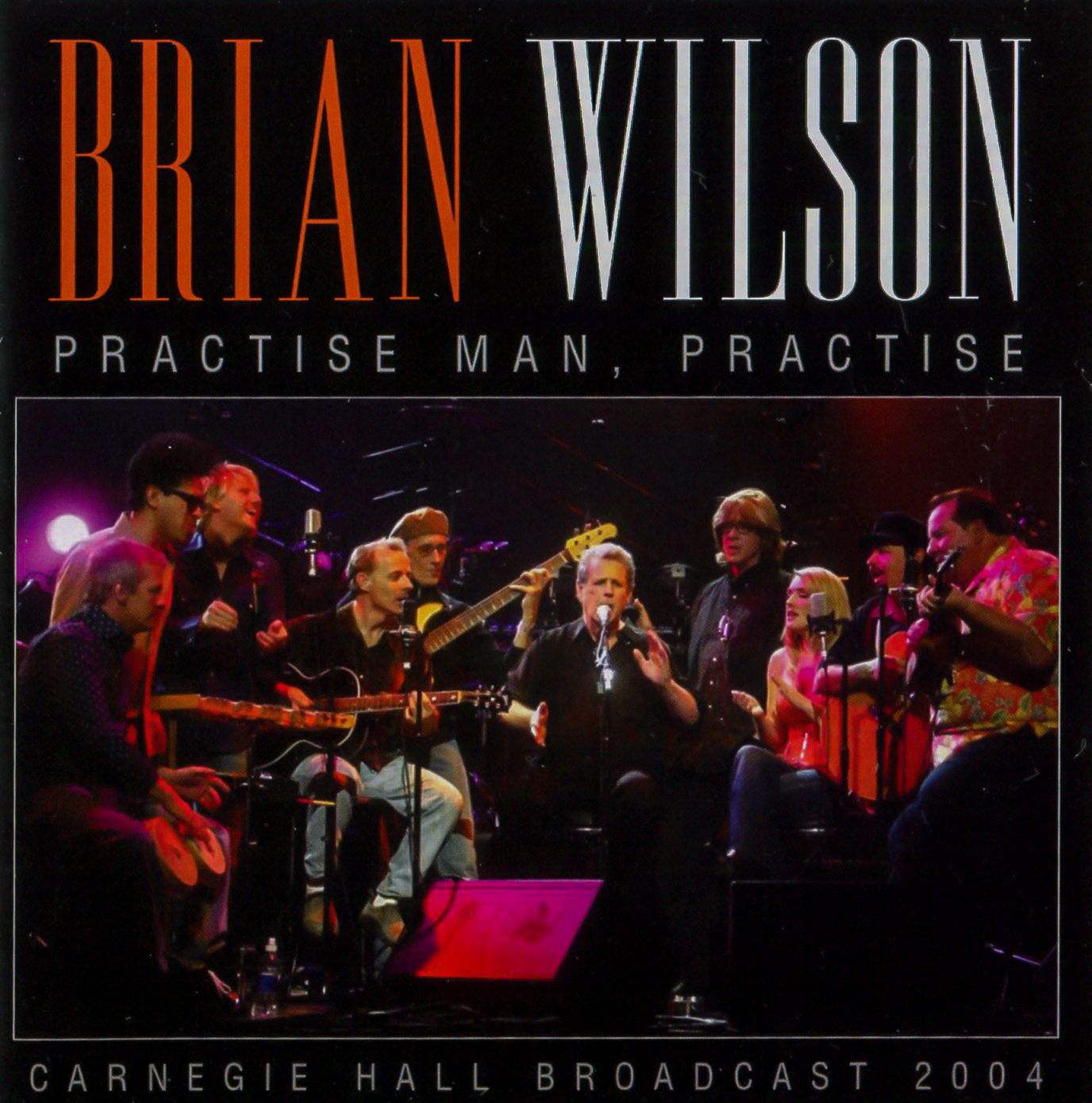 Practise Man, Practise: Carnegie Hall Broadcast 2004