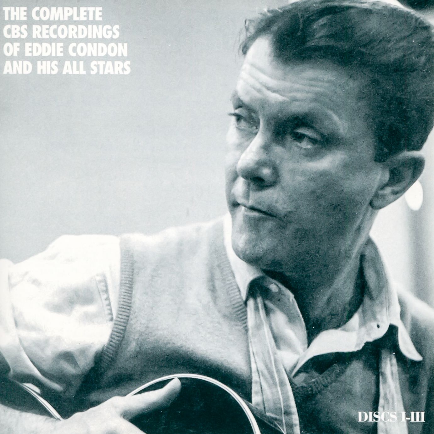 The Complete CBS Recordings of Eddie Condon and His All Stars