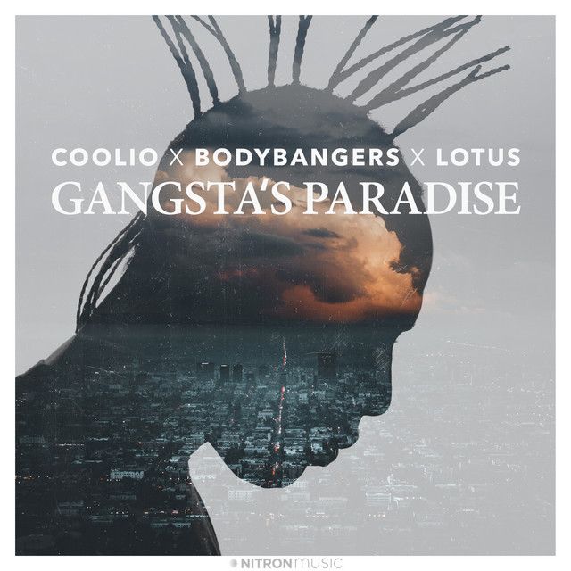 Gangsta’s Paradise