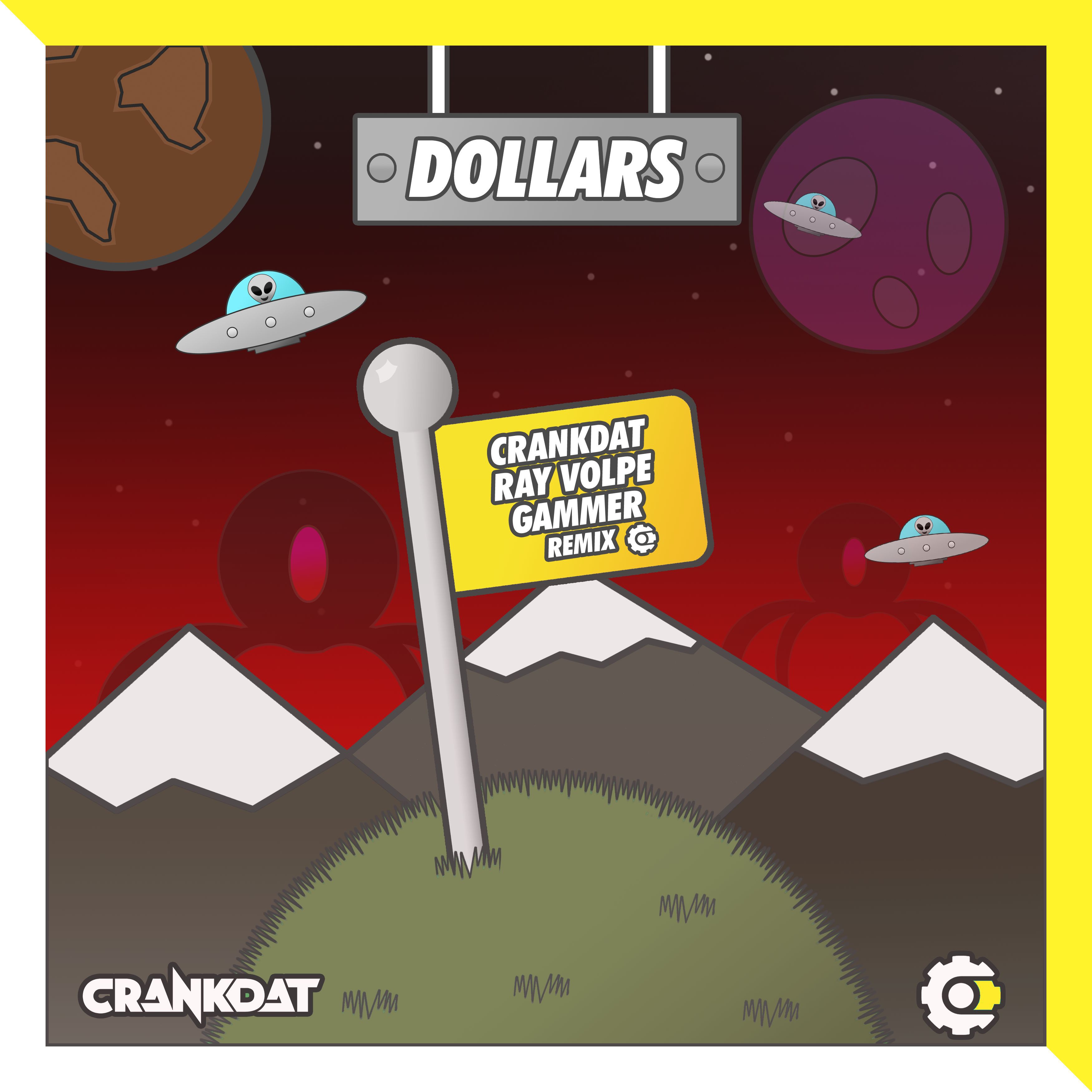 Dollars (Crankdat x Ray Volpe x Gammer remix)