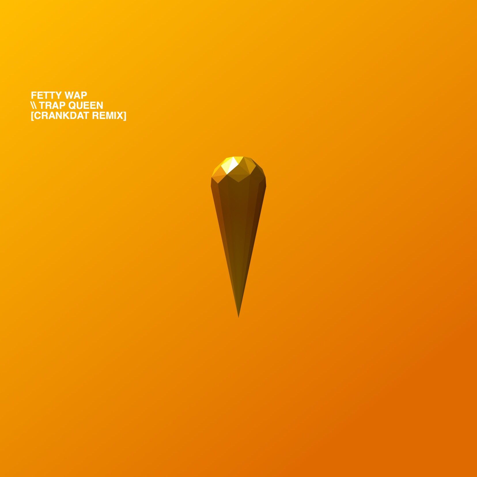 Trap Queen (Crankdat remix)