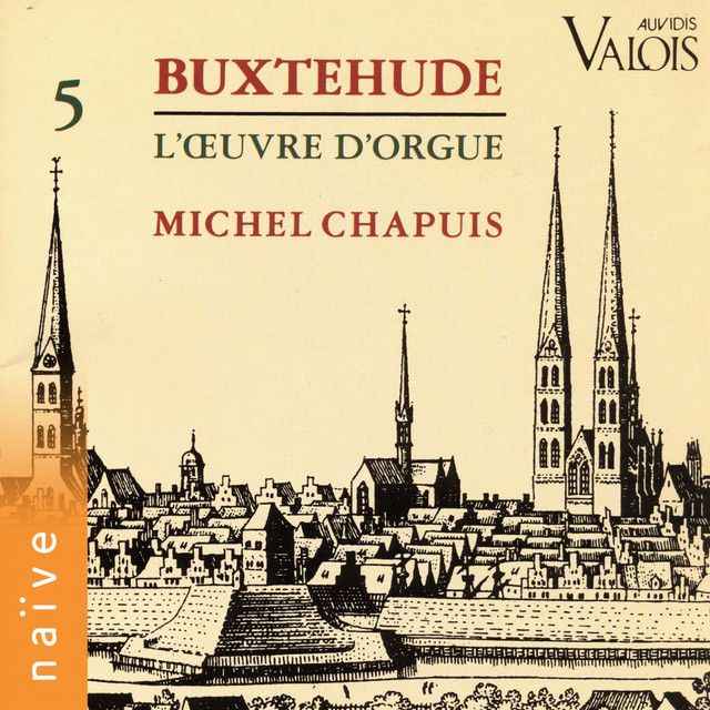 Buxtehude: L’œuvre d’orgue, Vol. 5