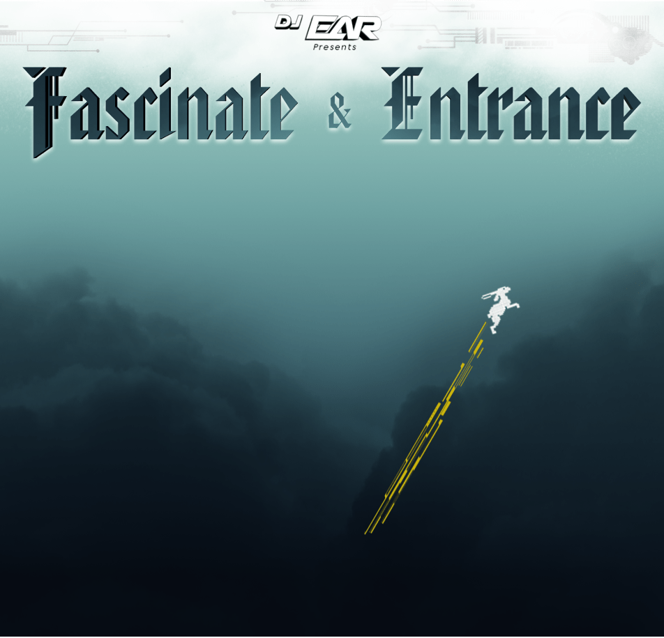 Fascinate & Entrance
