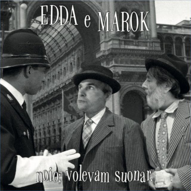Noio; volevam suonar.