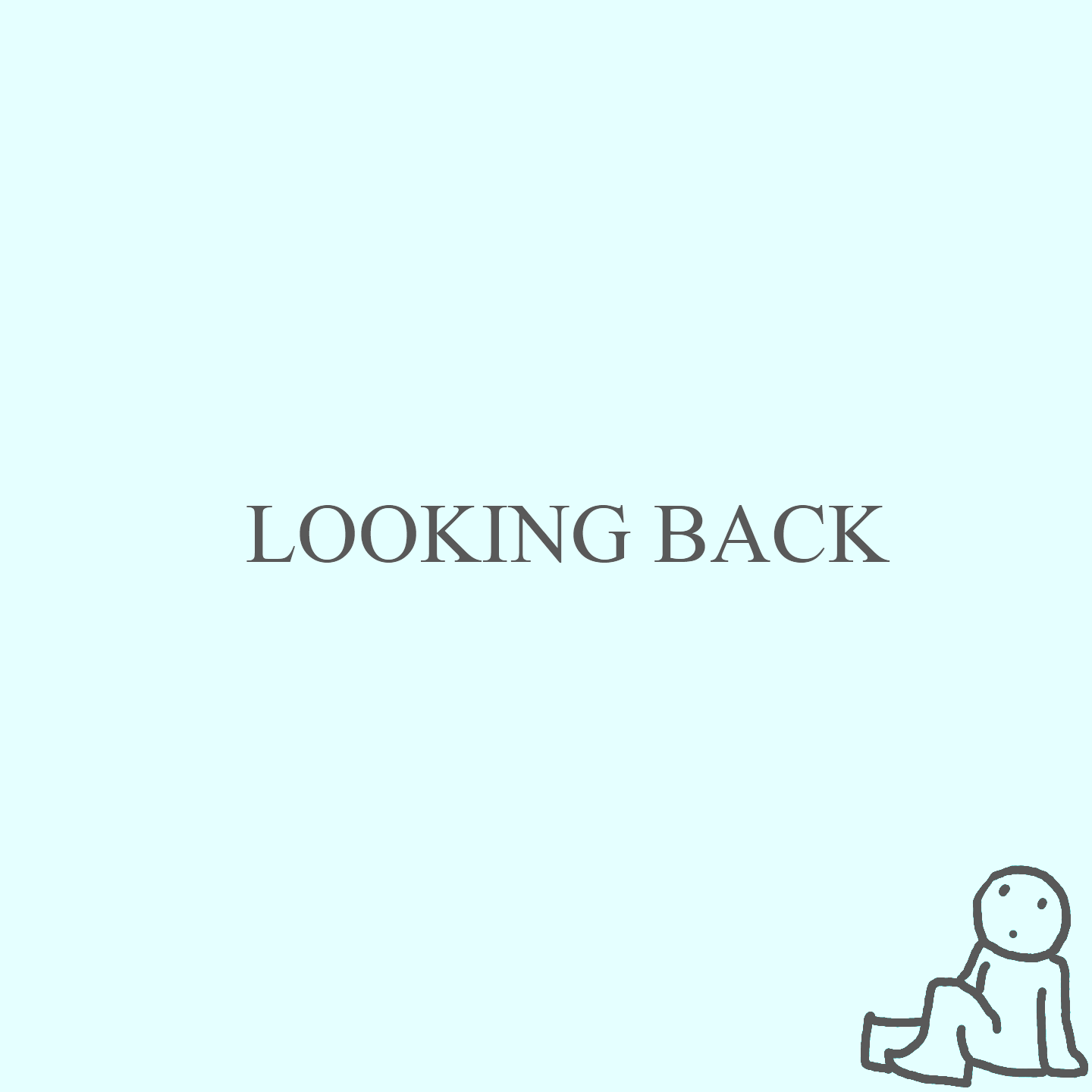 Looking back