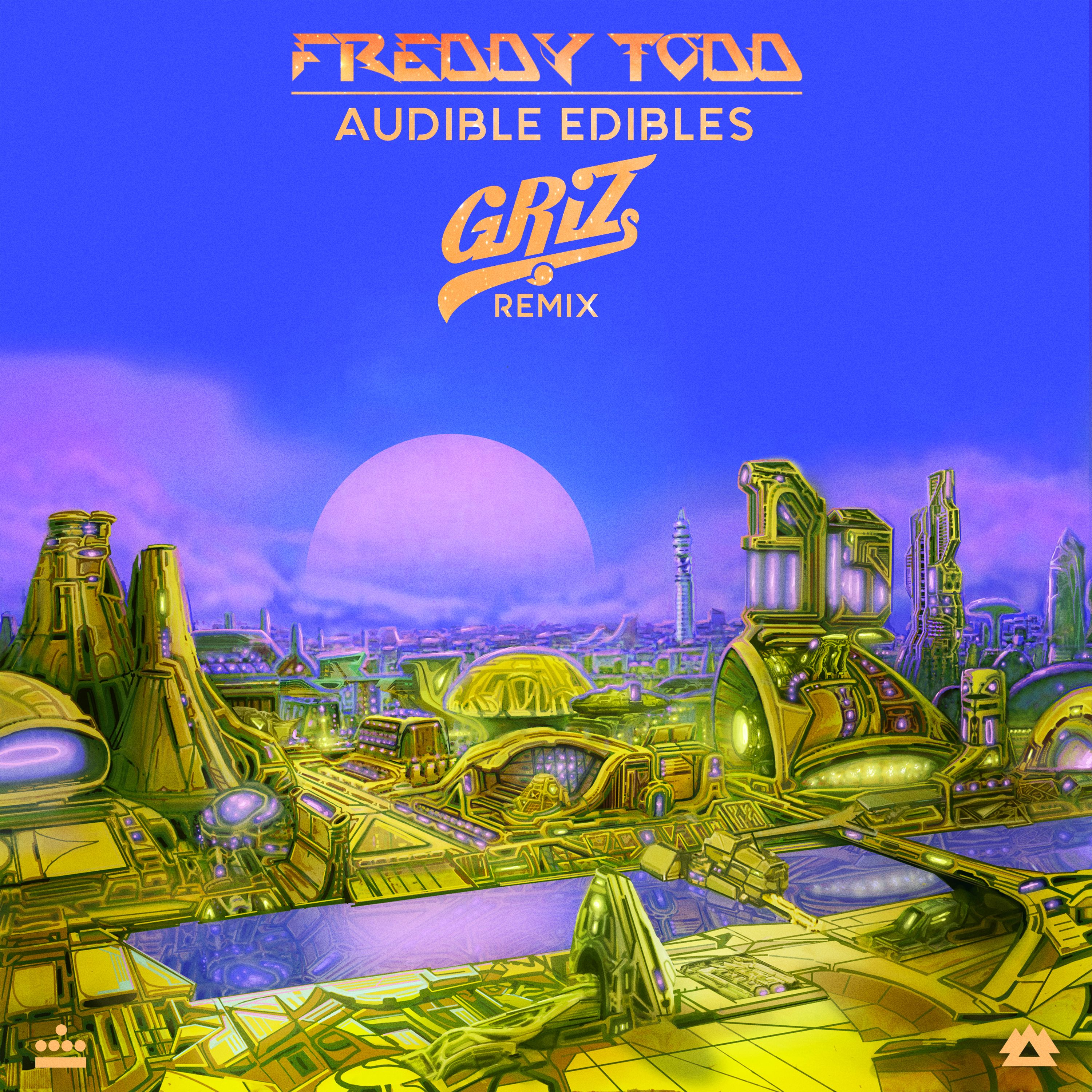 Audible Edibles (GRiZ remix)
