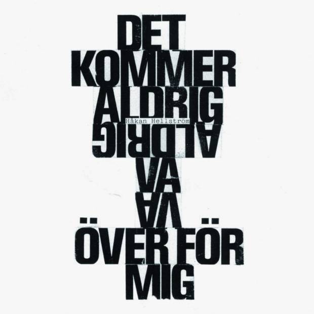 Det kommer aldrig va över för mig