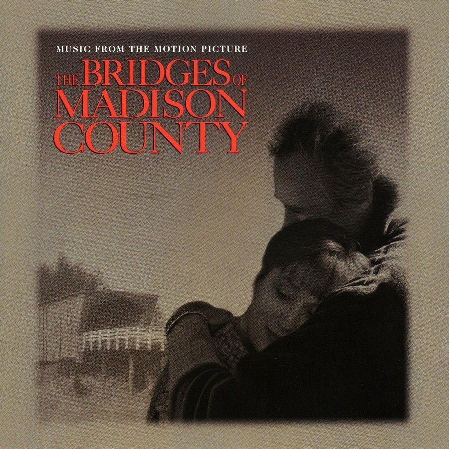 The Bridges of Madison County: Music From the Motion Picture