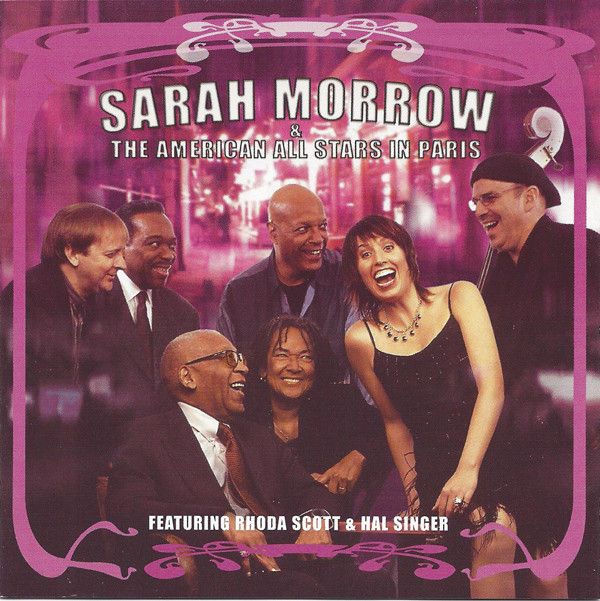 Sarah Morrow & The American All Stars In Paris