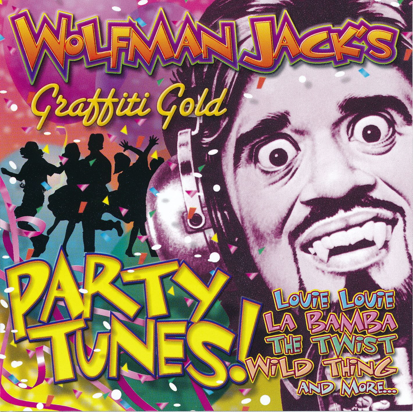 Wolfman Jack's Graffiti Gold: Party Tunes!
