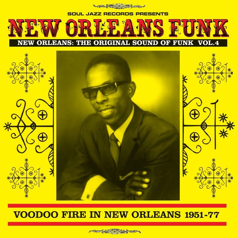 New Orleans Funk Volume 4: Voodoo Fire in New Orleans 1951-75