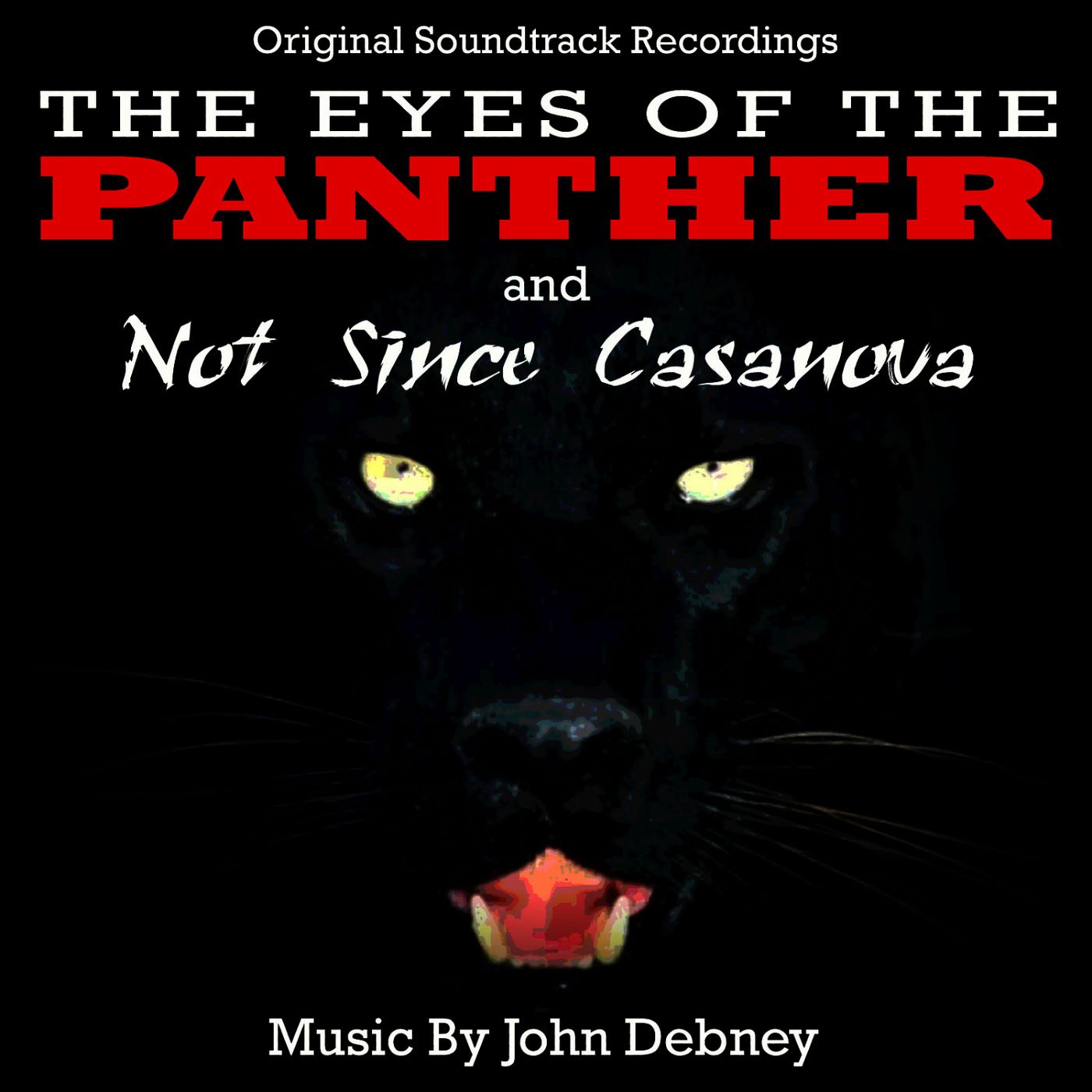 The Eyes of the Panther / Not Since Casanova: Original Soundtrack Recordings