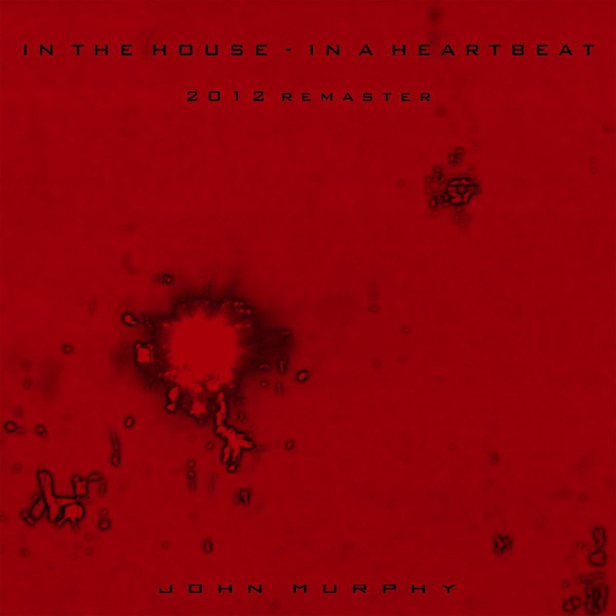 In the House - In a Heartbeat (2012 Remaster)