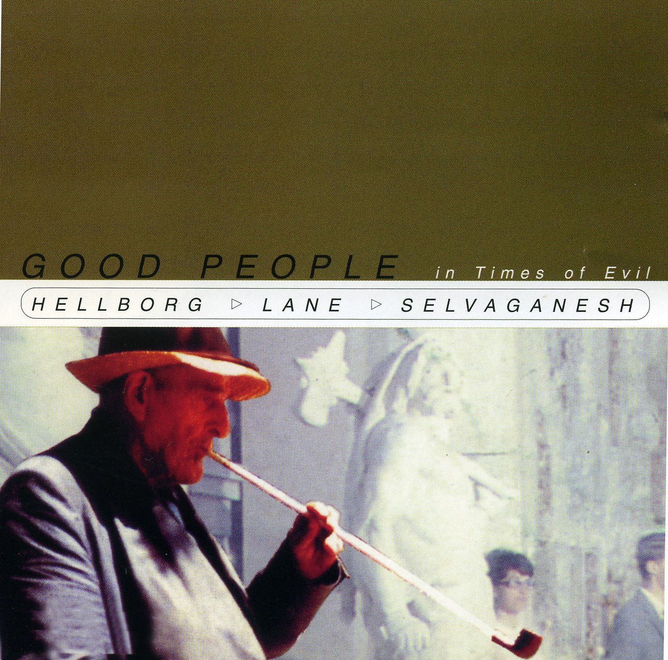 Good People in Times of Evil