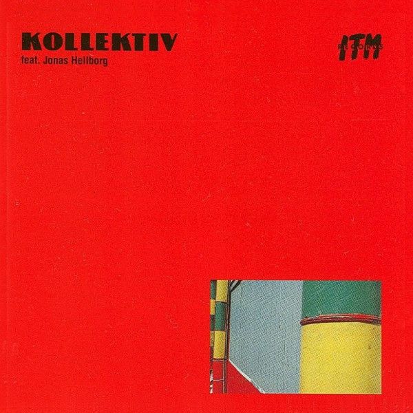 Kollektiv Feat. Jonas Hellborg