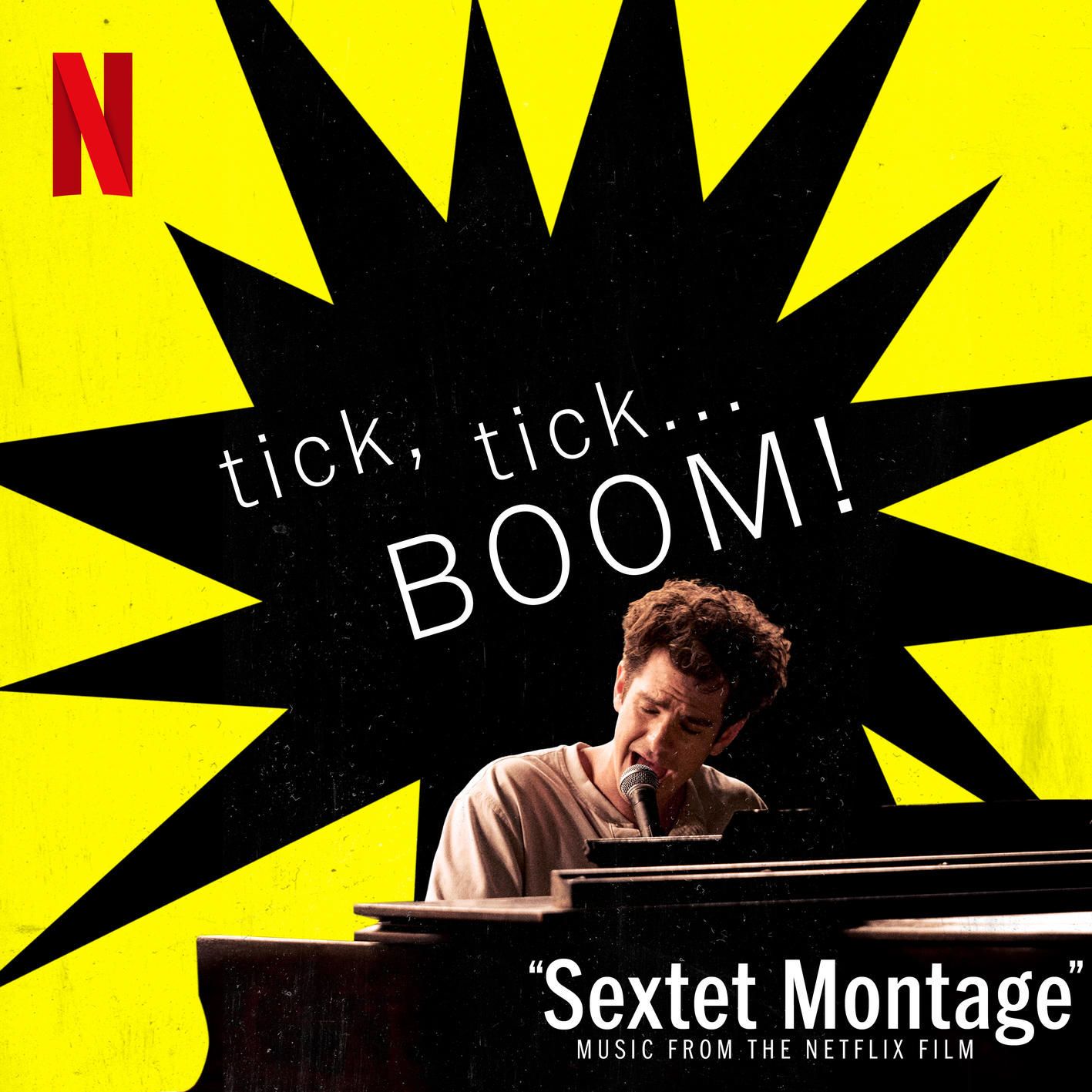 Sextet Montage: Music from the Netflix Film "tick, tick... BOOM!"