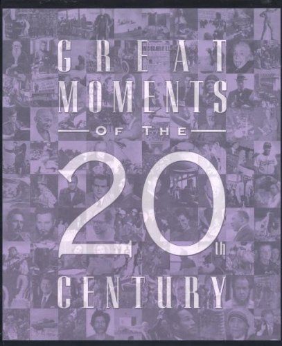 Great Moments of the 20th Century
