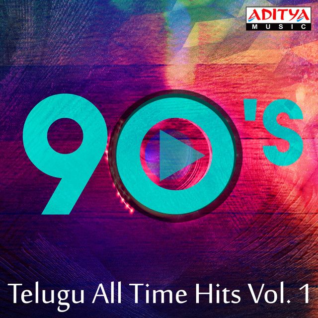 90’s Telugu All Time Hits, Vol. 1
