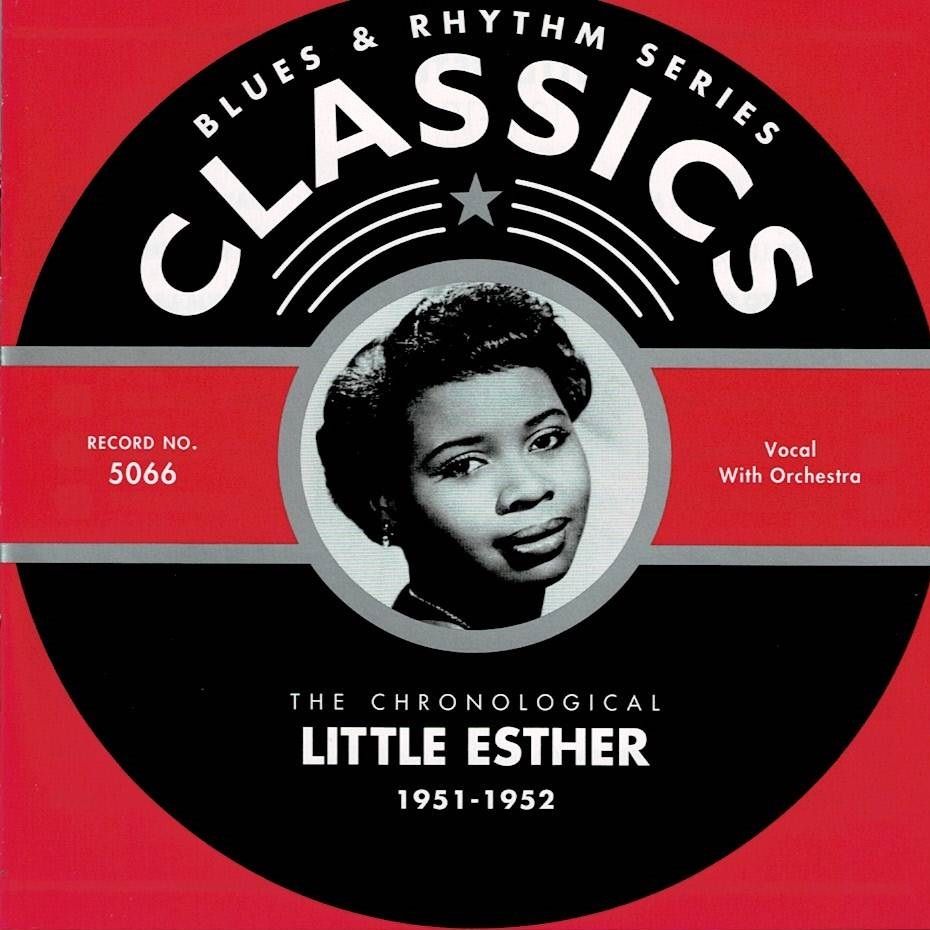 Blues & Rhythm Series: The Chronological Little Esther 1951-1952