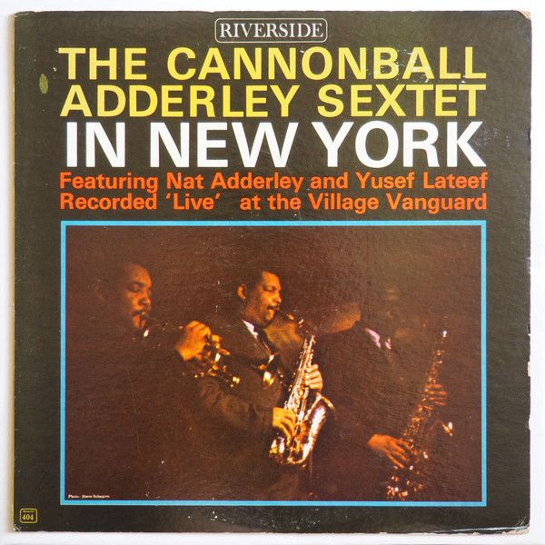 The Cannonball Adderley Sextet in New York
