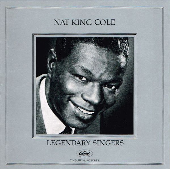 Legendary Singers - Nat King Cole