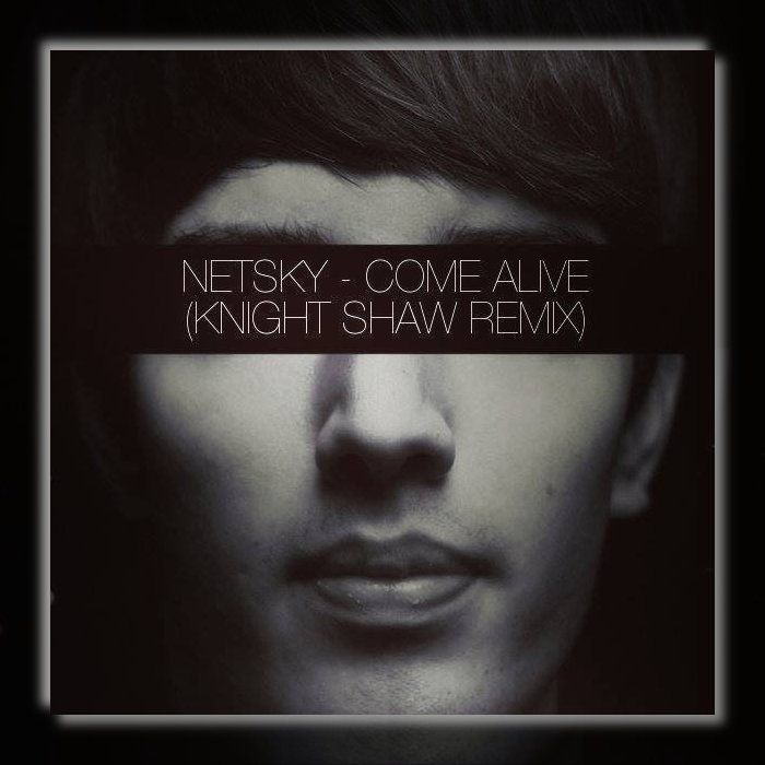 Come Alive (Knight Shaw Remix)