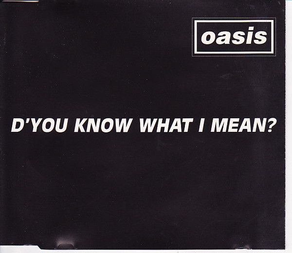 D’You Know What I Mean?