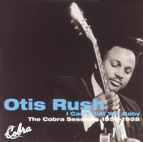 I Can't Quit You Baby: The Cobra Sessions 1956-58