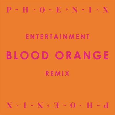 Entertainment (Blood Orange Remix)