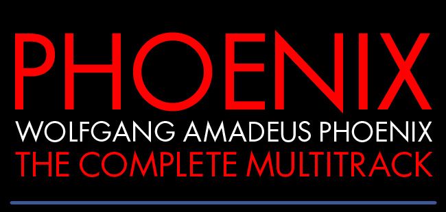 Wolfgang Amadeus Phoenix: The Complete Multitracks
