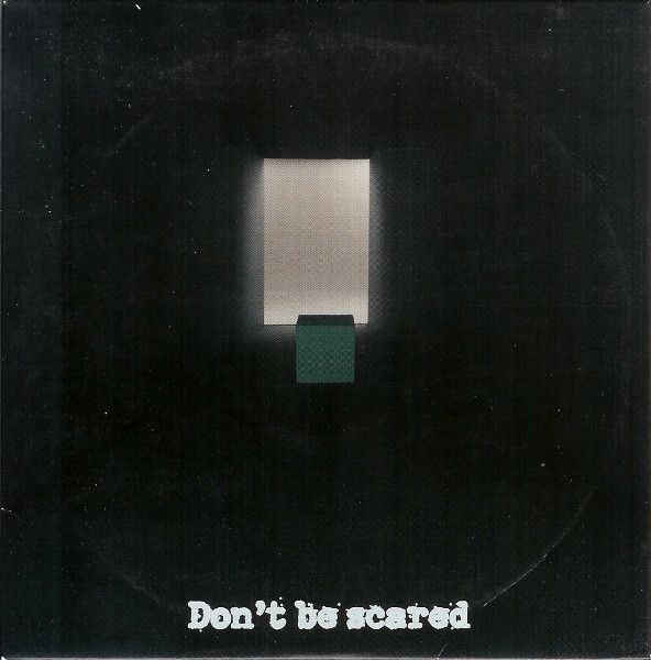 Don't Be Scared