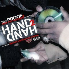 Big Proof & Iron Fist Records Presents... Hand 2 Hand: The Official Mixtape Instruction Manual