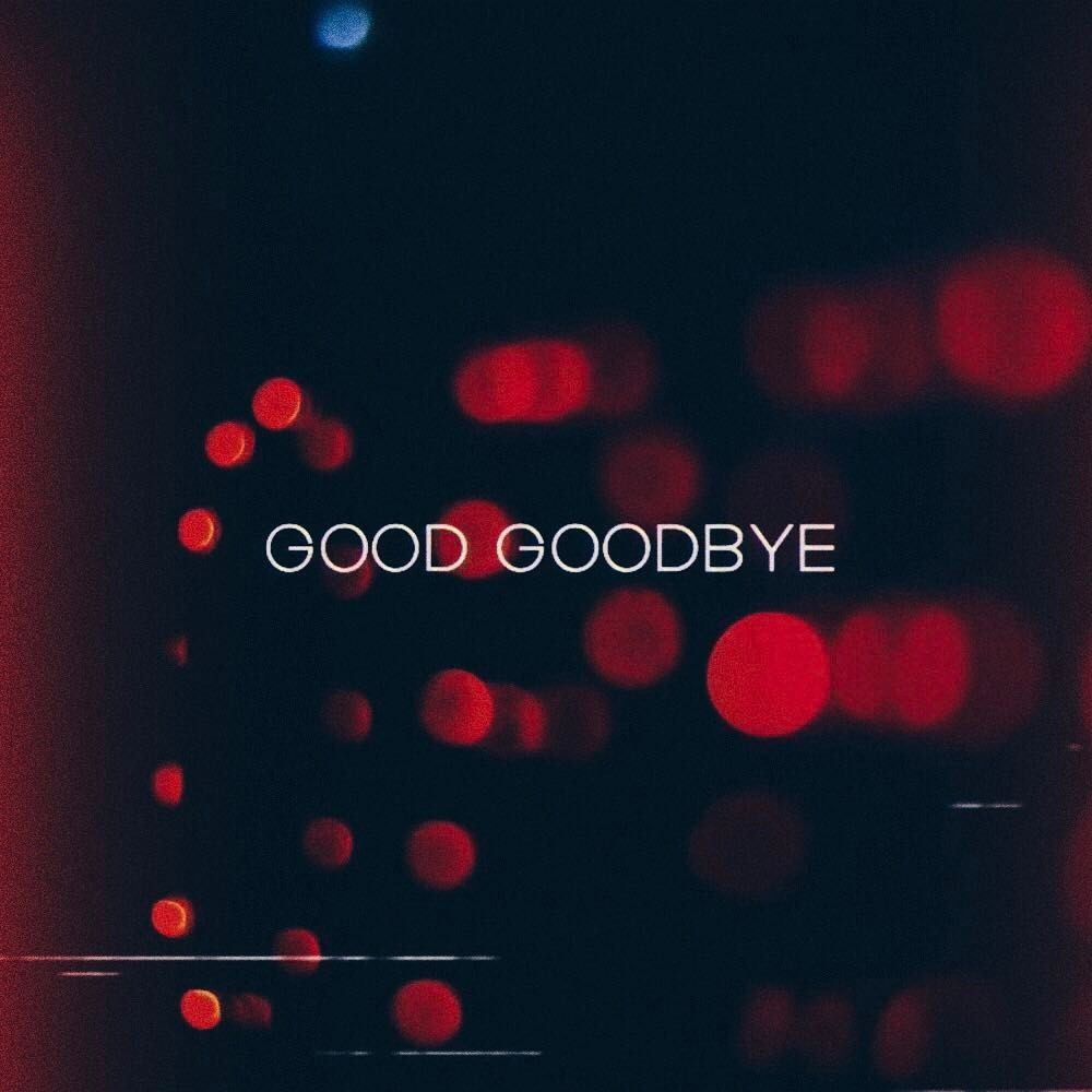 Good Goodbye