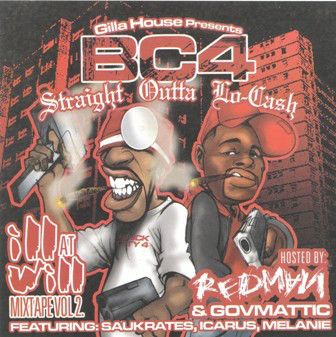 Ill at Will Mixtape, Volume 2: BC4 Straight Outta Lo-Cash