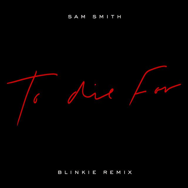 To Die For (Blinkie remix)