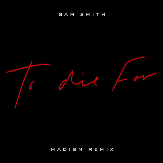 To Die For (Madism remix)