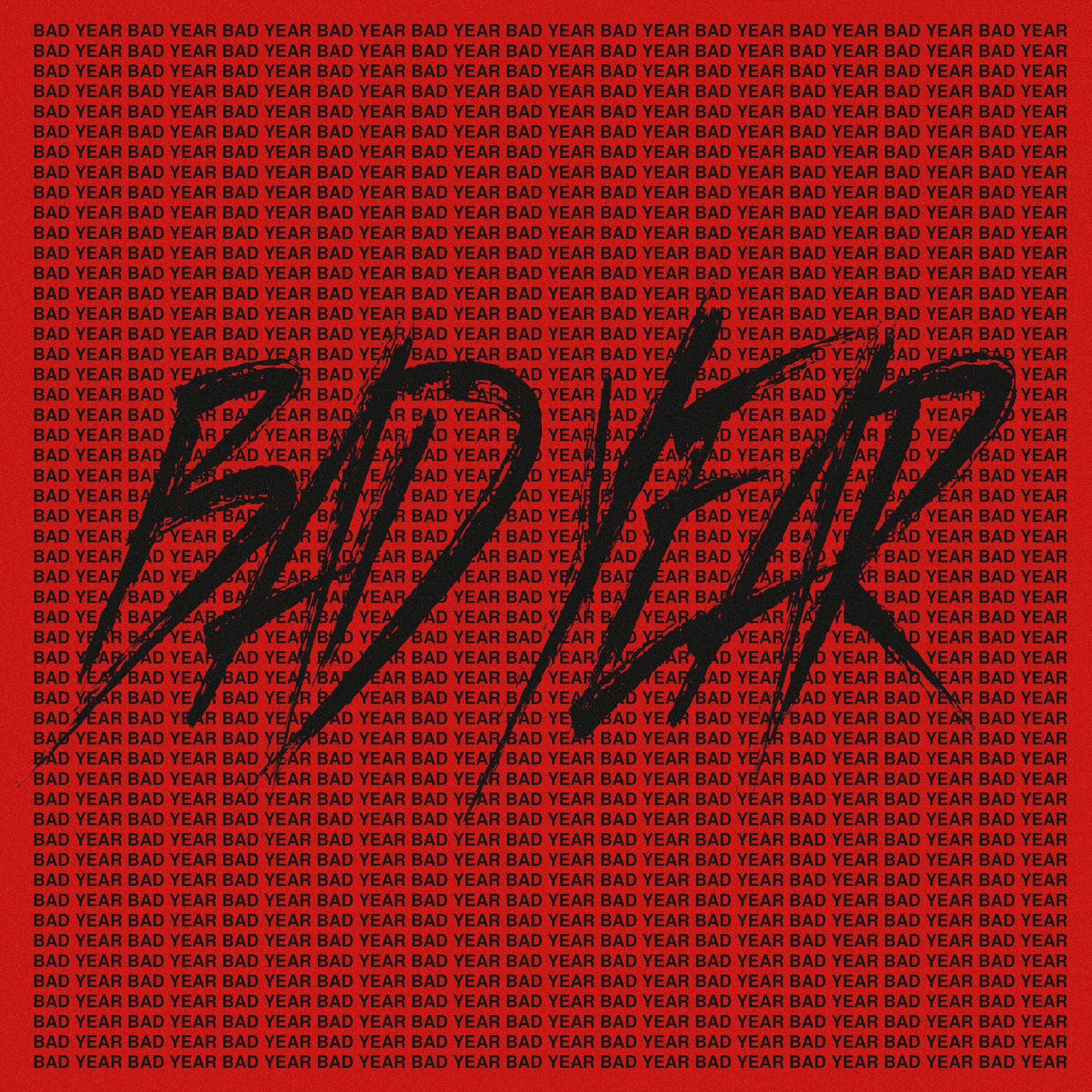 BAD YEAR