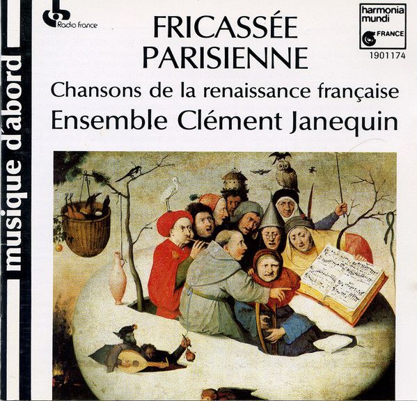 Fricassée parisienne: Chansons de la Renaissance française