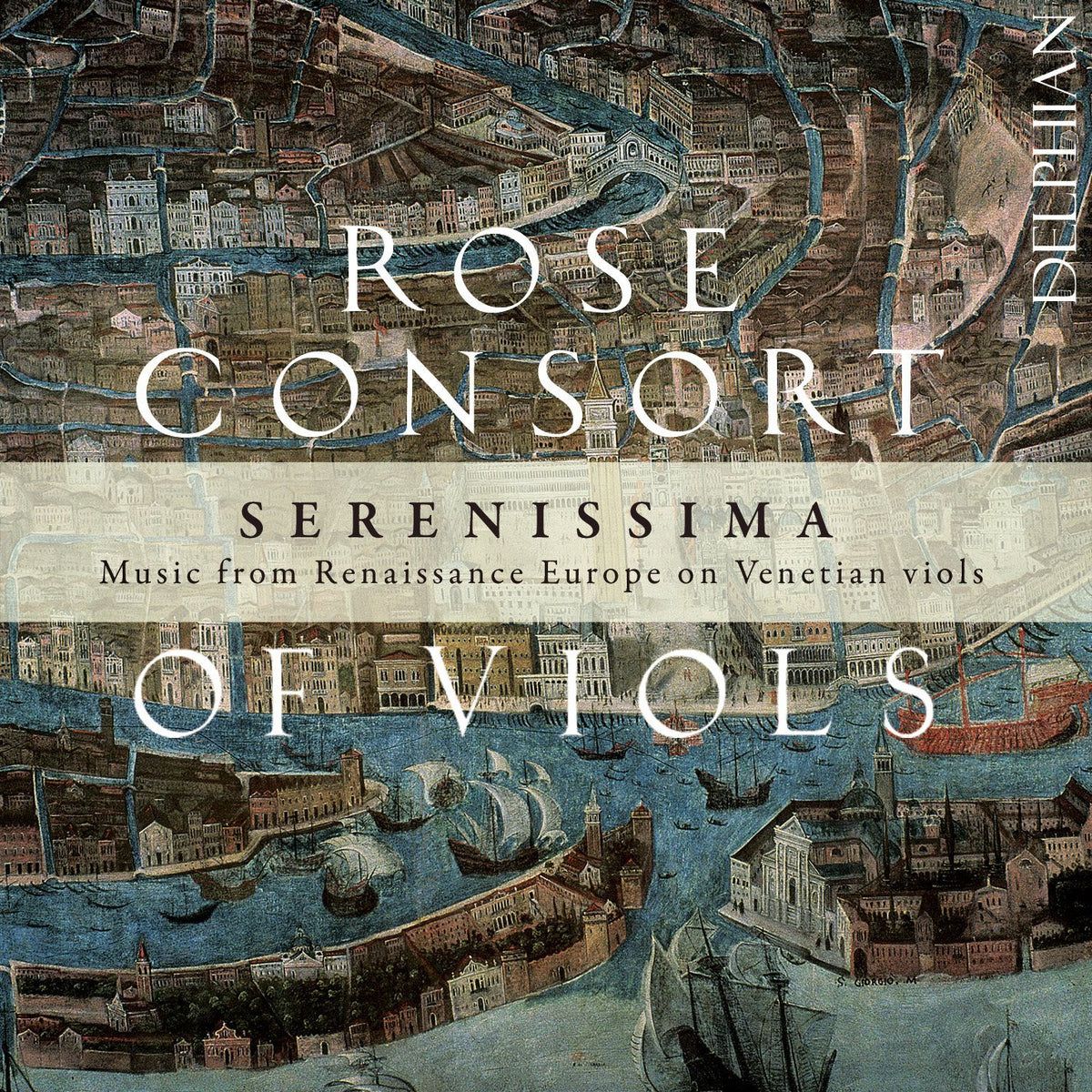 Serenissima: Music from Renaissance Europe on Venetian Viols