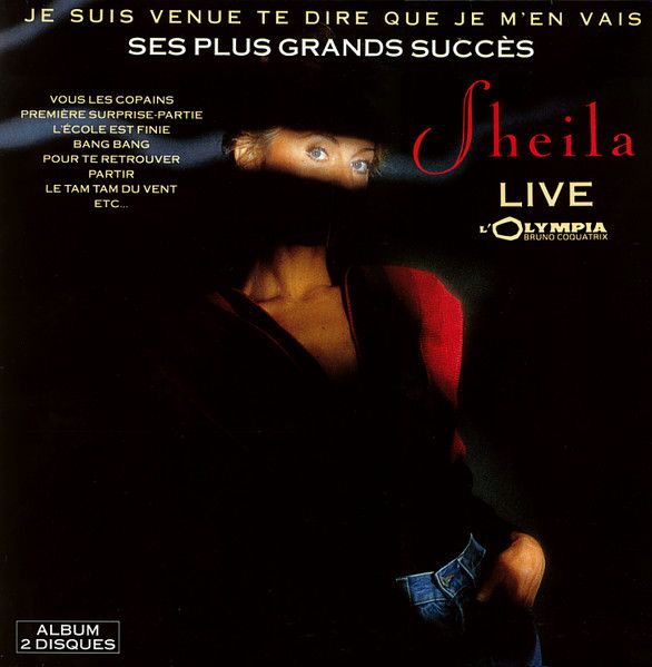 Je suis venue te dire que je m'en vais - Ses plus grands succès (Live à l'Olympia)