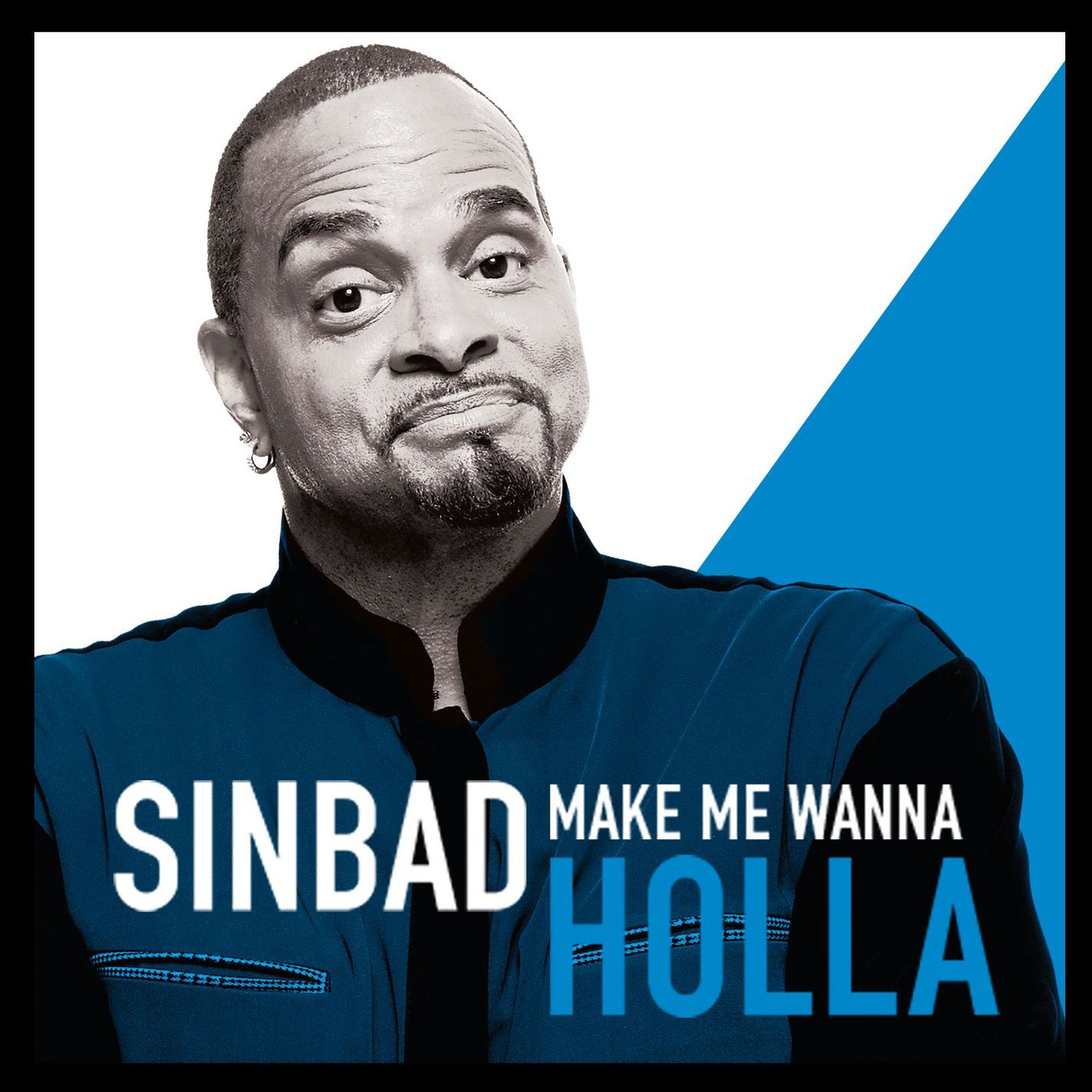 Make Me Wanna Holla