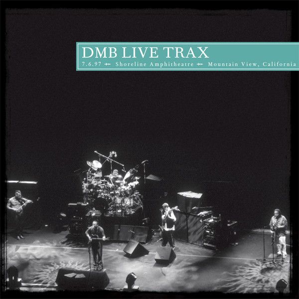 1997-07-06: DMB Live Trax, Volume 17: Shoreline Amphitheatre, Mountain View, California, USA