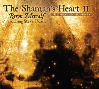 The Shaman’s Heart II: The Healing Journey