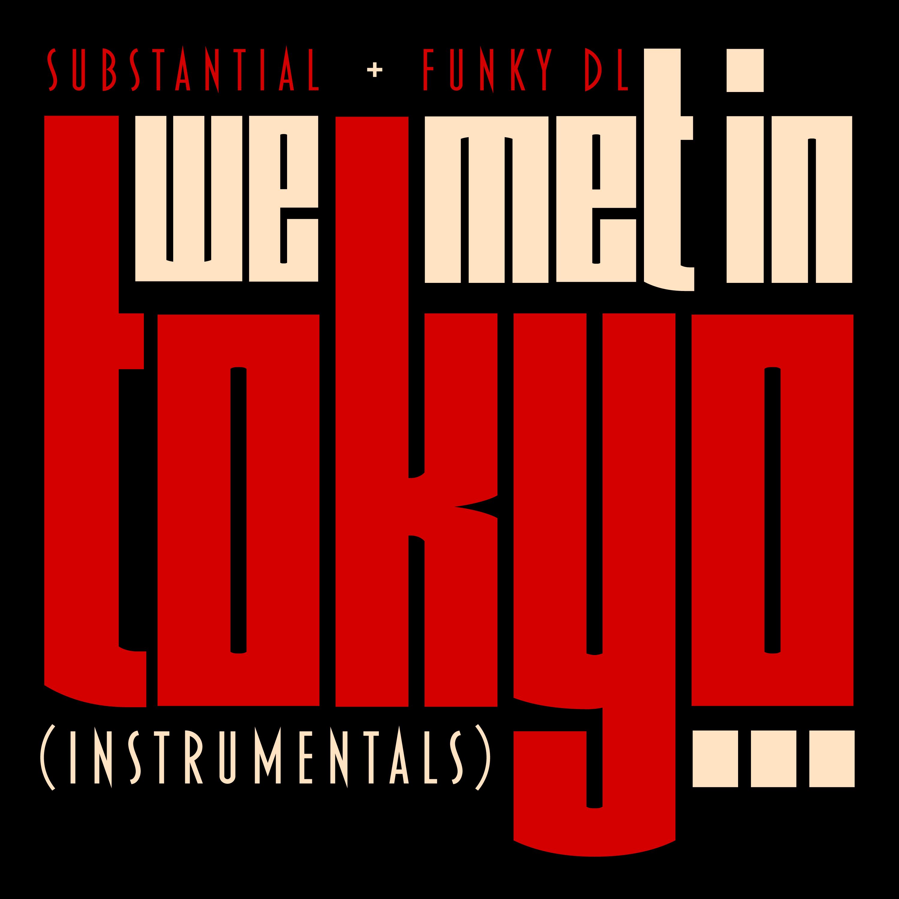 We Met in Tokyo… (Instrumentals)