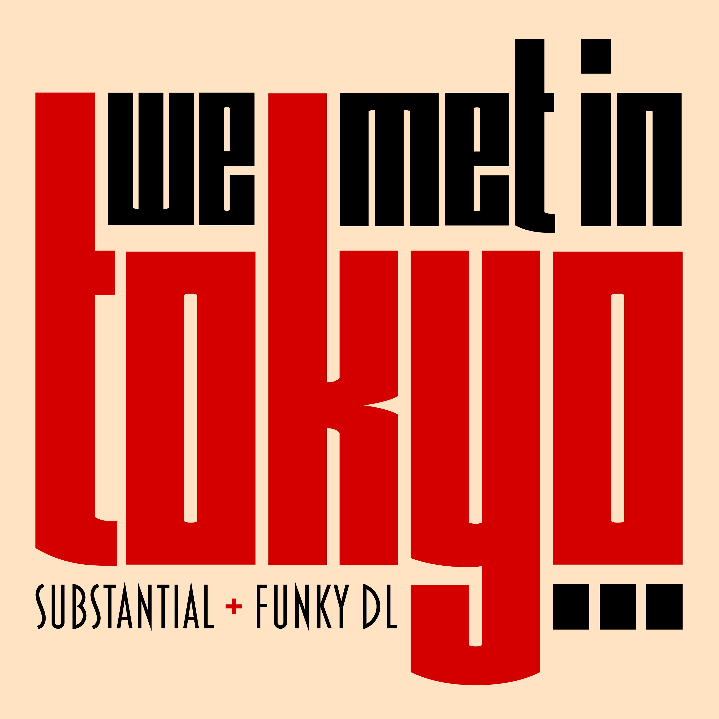 We Met in Tokyo…