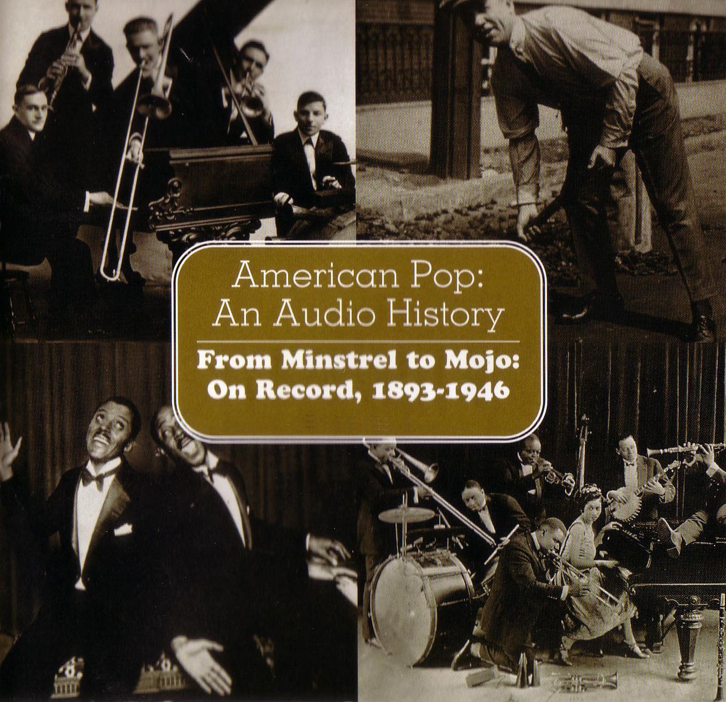 American Pop: An Audio History: From Minstrels to Mojo: On Record, 1893-1946